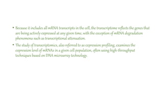 GENOMICS AND TRANSCRIPTONOMICS.7005.pptx | Biological Sciences | Science