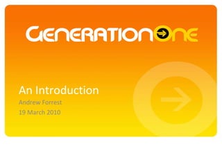 An Introduction Andrew Forrest 19 March 2010 