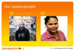 Our spokespeople Jack Manning-Bancroft Tania Major 