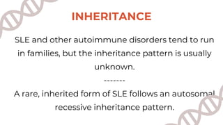 Sle Inheritance Pattern Genetic Disorders Pathology | PPTX