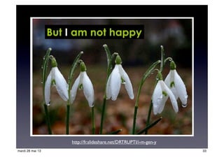 http://fr.slideshare.net/DRTRUPTI/i-m-gen-y
33mardi 28 mai 13
 