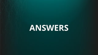 ANSWERS
 