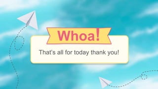 Whoa!
That’s all for today thank you!
 