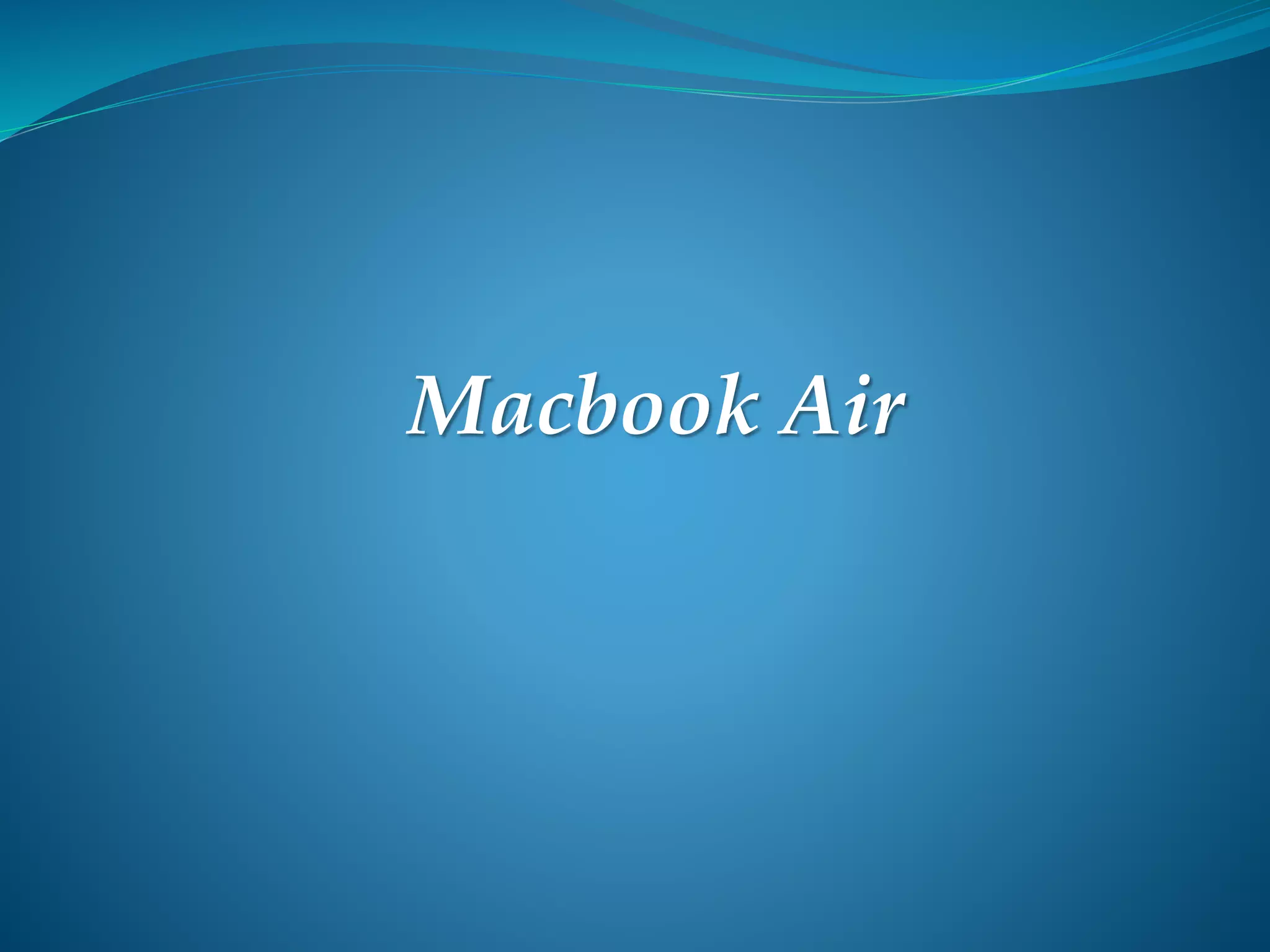 Macbook Air
 