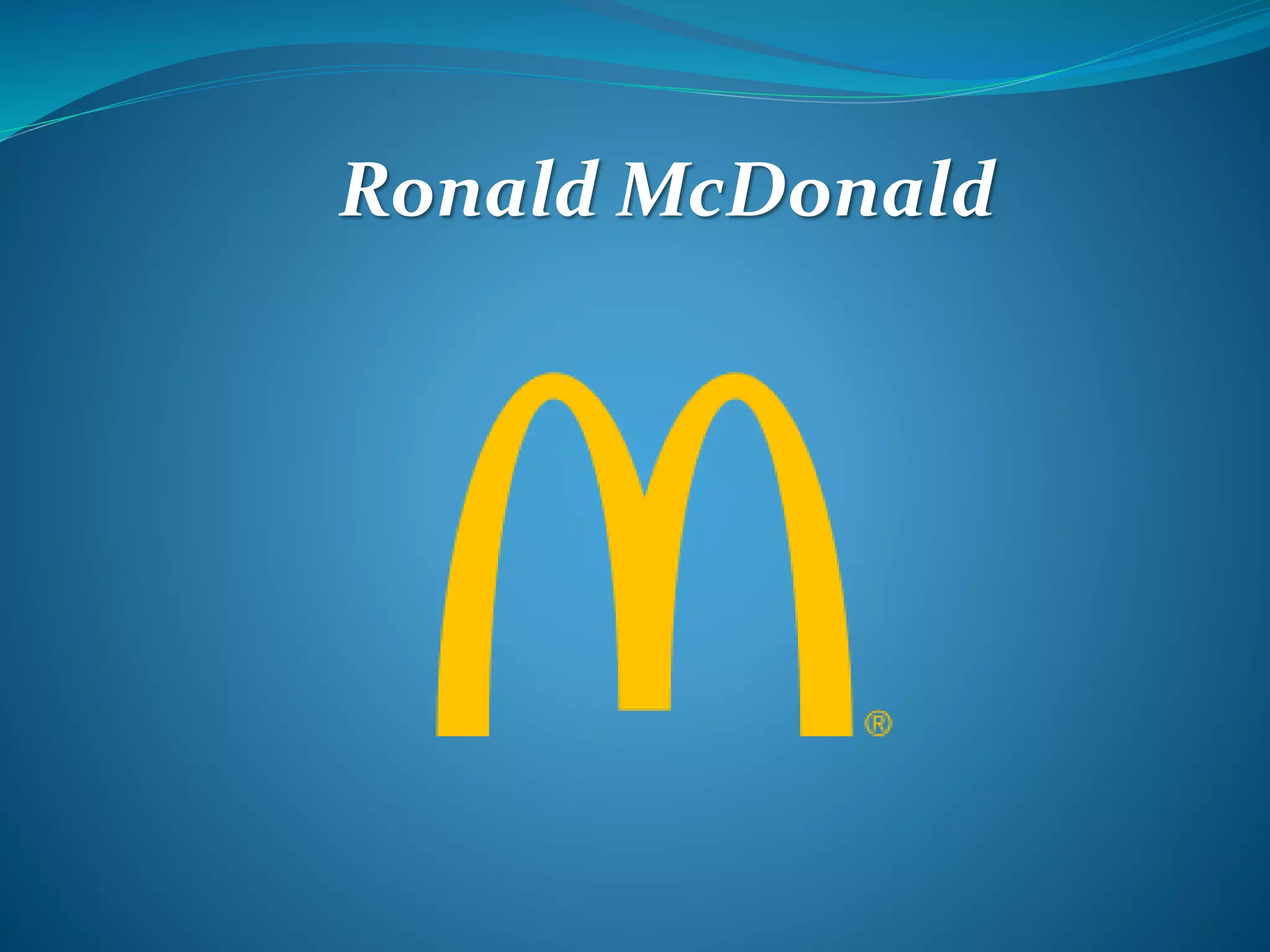 Ronald McDonald
 