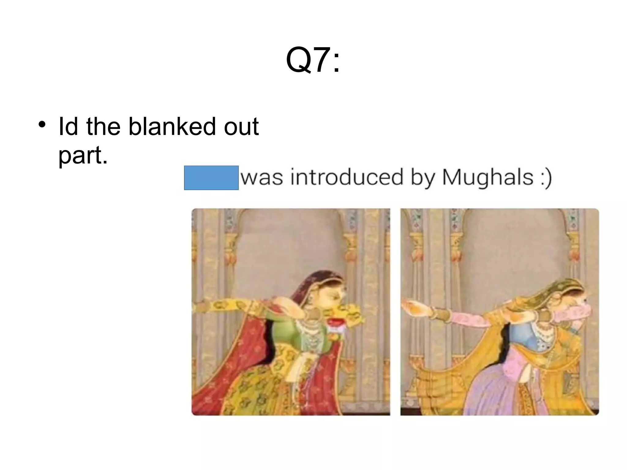 Q7:

Id the blanked out
part.
 