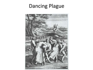 Dancing Plague

 