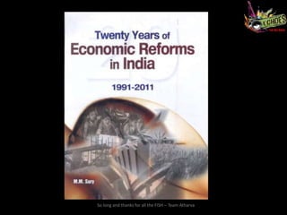 So long and thanks for all the FISH – Team Atharva
 