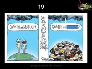 19




So long and thanks for all the FISH – Team Atharva
 