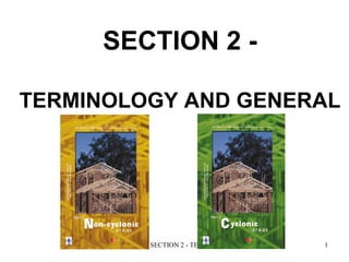 SECTION 2 - TERMINOLOGY AND GENERAL 
