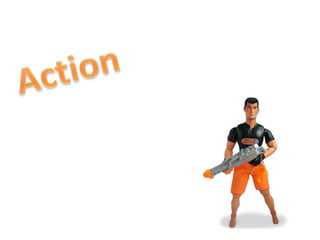 Action