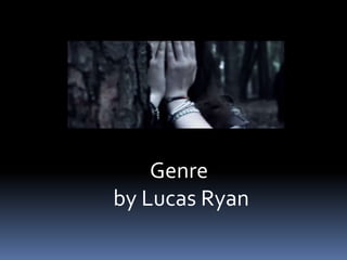Genre
by Lucas Ryan

 