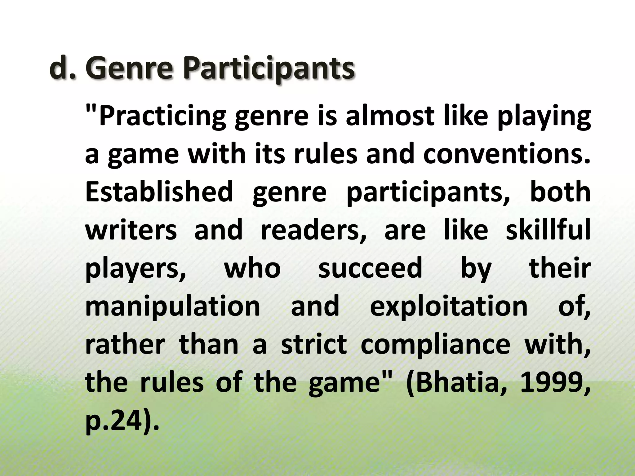 	This genre alsofollows the acceptable rhetorical structure popular in that discipline. Example:       An adjustmentletter in a discoursecommunitylike the Baggage Claims in an airport must adhere to the policies and format in thatdepartment. It must alsobewrittenfollowingbaiscprinciples of business communication. If itdoes not followtheseprinciples, its genre integrityisatstake as well as the integrity of the departmentthatproducedit.