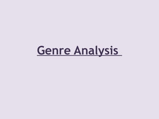 Genre Analysis
 