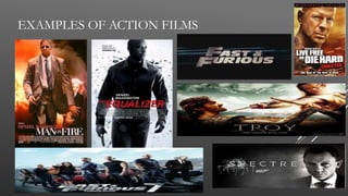 EXAMPLES OF ACTION FILMS
 