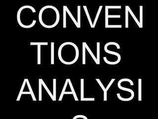CONVEN
 TIONS
ANALYSI
 
