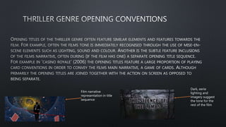 Film narrative
representation in title
sequence
Dark, eerie
lighting and
imagery suggest
the tone for the
rest of the film