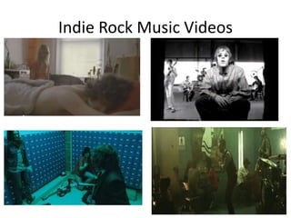 Indie Rock Music Videos

 