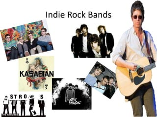 Indie Rock Bands

 