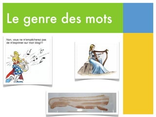 Le genre des mots
 