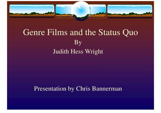 Genre Films And The Status Quo