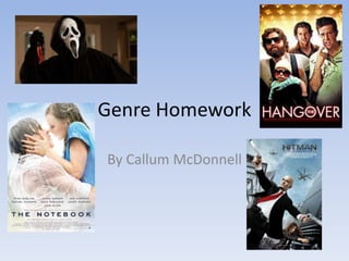 Genre Homework
By Callum McDonnell
 
