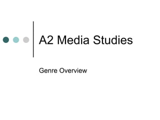 A2 Media Studies Genre Overview 