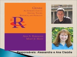 Responsáveis: Alessandra e Ana Claúdia
 