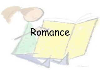 Romance
 