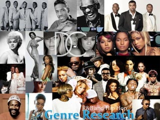 R&B and Hip Hop

 