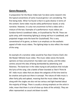 Genre Research
In preparation for the Music Video task I've done some research into
the typical conventions of some musica...