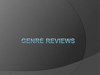Genre Reviews  