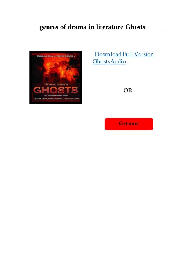 Genres Of Drama In Literature Ghosts