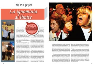 Algo de lo que pasó

La ignominia
al límite
El podio lo ganó
Miguel del Sel, candidato a gobernador de
Santa Fe por el PRO, que inSobre el cierre del
rías, trató de
sultó a Cristina Fernández y
boletín de enero, apare“yegua” a la
también descalificó a otras
cen noticias que no popresidenta.
figuras públicas, a hodemos dejar de mencioParece que la
mosexuales y tranar y seguramente en
violencia, el
vestis.
otros capítulos desarrollareagravio y la discrimos con más detalle. Estos últimos días estuvieron plagados de agresiones -de las almas bien pensantes- con
contenidos recargados de misoginia, racismo, macartismo, por destacar algunas
de sus lindezas.
El podio lo ganó Miguel del Sel, candidato a gobernador de Santa Fe por el PRO,
que insultó a Cristina Fernández y también
descalificó a otras figuras públicas, a homosexuales y travestis, el fin de semana
Axel Kiciloff volvía en clase turista en el
buque desde Uruguay con su familia y fue
agredido e insultado, especialmente
“acusado” de marxista y judío, como si
eso de por sí supone un agravio; la periodista Nora Veiras que viajaba ocasionalmente en el mismo buque también fue
testigo y víctima de agresiones similares;
como antesala de estos días el concejal
radical y presidente provisorio del Concejo Deliberante, Córdoba, Guillermo Fa-

4

minación están alentados y no tiene como actores
al oficialismo sino como receptores de
una intolerancia que preocupa. La reacción no se hizo esperar, el INADI, funcionarios, dirigentes políticos y sociales
cuestionaron en particular la exuberante
agresividad y misoginia desplegada por
Del Sel y presentaron varias denuncias en
su contra. Finalmente tuvo que pedir disculpas, pero está claro que con eso no alcanza.
Seguramente habrá quienes sonrían
frente a los actos de violencia hacia la investidura presidencial y funcionarios de
gobierno o personas de la prensa reconocidas como afines al mismo. No es nuevo
lo que está pasando, tanta reminiscencia
trae de aquel viejo “viva el cáncer”. Tan es
así que un dibujante tan prestigioso y reconocido como Sabat, se dio el lujo -por
llamarlo de algún modo- de mostrar a la

Presidenta con un ojo negro, por un golpe, que se supone
político. Así como el uso de la expresión de “yegua” para
calificarla. Porque el ojo negro de Cristina, que tan bien
plasmó Sabat, es nuestro ojo. Es el ojo de una mujer. Porque hay miles de mujeres que en ese mismo momento
tenían el ojo negro. Porque cada 36 horas muere asesinada una mujer en Argentina. Y porque todo tiene un límite.
El Grupo Clarín y acólitos manifiestan con sonrisas socarronas su conformidad a la hora de anoticiar a su calificada audiencia de las nuevas formas ciudadanas de
manifestar el odio, casi con un estilo pedagógico y para
ser imitado. Los responsables, luego se disculpan, no todos, por supuesto. Pero no se trata de la disculpa. Están
reproduciendo formas de naturalización de la violencia de

género, de la xenofobia, el racismo, el macartismo y la
discriminación. Mucho de la intolerancia que parece adjudicarse al ojo ajeno, está bien presente como viga en
el propio.
A pesar de este contexto que quiere enrarecer el aire,
lo cierto es que desde el 2003 a la fecha se han tomado
innumerables iniciativas para mejorar y recuperar calidad
institucional. En este sentido y con el tema que nos ocupa
hay dos leyes ineludibles: la Ley 26485 para prevenir, sancionar y erradicar la violencia contra las mujeres y la Ley
de servicios de comunicación audiovisual. Su plena vigencia e implementación nos ayudará no sólo para sancionar a quiénes no respeten las normas vigentes, sino
también para profundizar la democracia, la pluralidad y
la no discriminación.

5

 