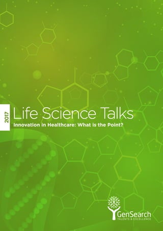 Life Science TalksInnovation in Healthcare: What is the Point?
 