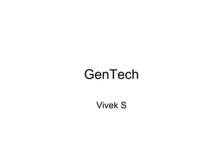 GenTech Vivek S 