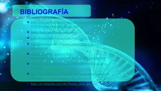 BIBLIOGRAFÍA
❖ http://www.aportes.educ.ar/sitios/aportes/recurso/index?rec_id=1
07707&nucleo=biologia_nucleo_arte
❖ https://www.significados.com/adn/
❖ http://museovirtual.csic.es/salas/vida/vida25.htm
❖ http://ariadnesanchez.blogspot.com.es/2008/11/herencia-y-
genetica.html
❖ http://www.quimicaweb.net/Web-
alumnos/GENETICA%20Y%20HERENCIA/Paginas/5.htm
❖ http://www.ebah.com.br/content/ABAAAfUW4AF/historia-la-
genetica
❖ http://biologia.laguia2000.com/genetica/conceptos-basicos-de-
genetica
❖ https://es.wikipedia.org/wiki/Thomas_Hunt_Morgan
LIBRO DE BIOLOGIA DE 4º DE LA ESO
 