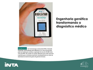 Engenharia genética
transformando o
diagnóstico médico
 