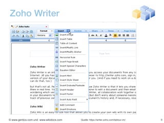 Zoho Writer




© www.gentics.com und www.wikidocs.com   Quelle: https://writer.zoho.com/tabtour.im/   8
 
