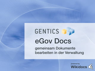 eGov Docs
gemeinsam Dokumente
bearbeiten in der Verwaltung

                    powered by

                    Wikidocs
 