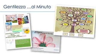 Gentilezza …al Minuto
 