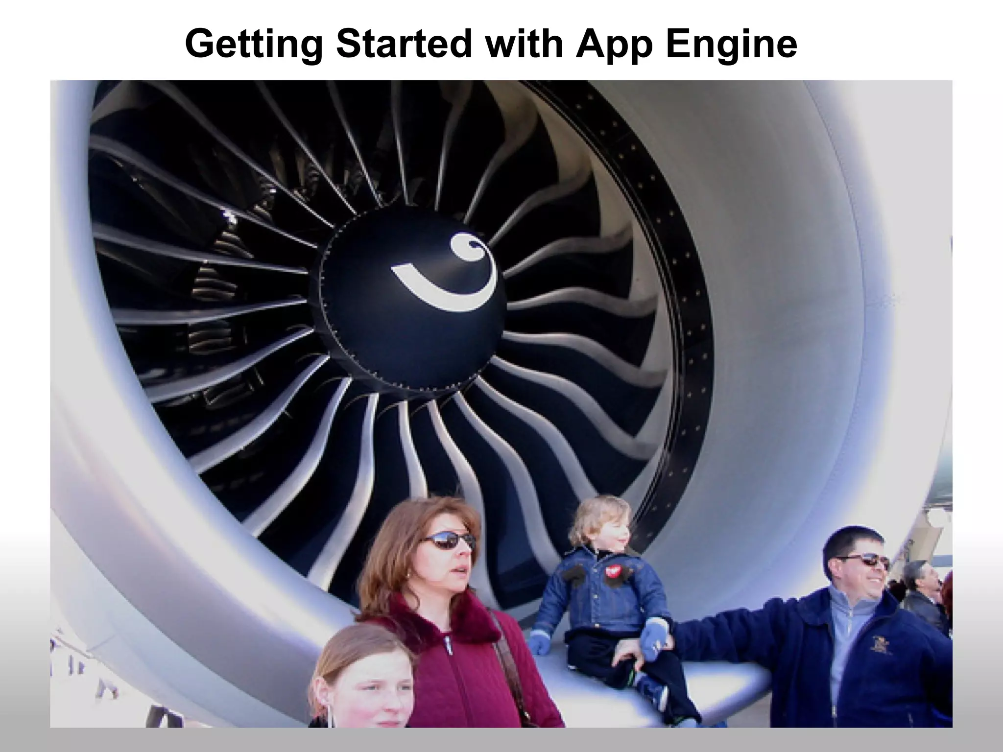 Getting Started with App Engine
 