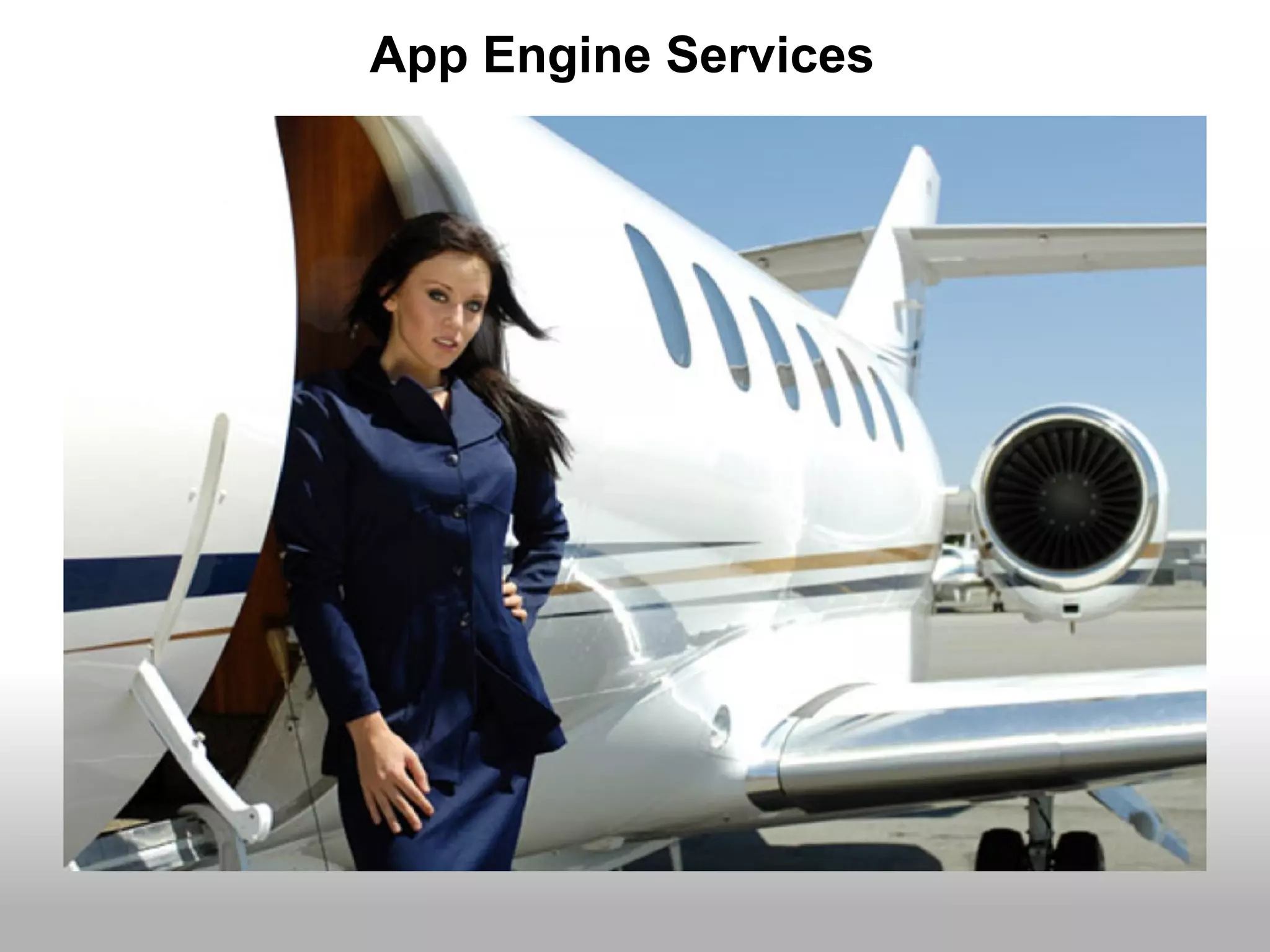 App Engine Services
 