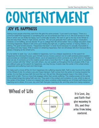 Gentle Teaching Monthly Theme
CONTENTMENT
JOY VS. HAPPINESS
Asking most people what they want from life gets the same answ...