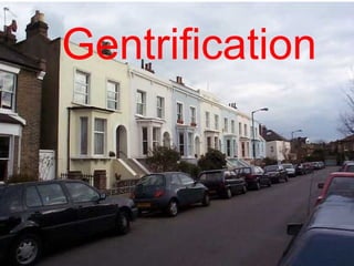 Gentrification   