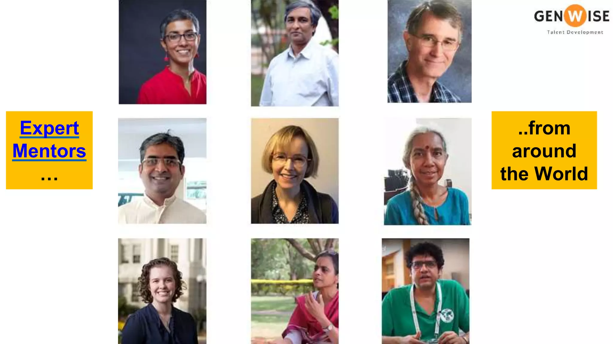 Expert
Mentors
…
..from
around
the World
 