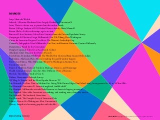 Aarp, Share the Wealth
Adweek, 5 Reasons Marketers Have Largely Overlooked Generation X
Aeon, There is a better way to parent than the nuclear family
Boston College, Analysis of 2013 Federal Reserve data by Alicia Munnell
Boston Globe, At this tech startup, age is an asset
Bureau of Labor Statistics, Labor Force Statistics from the Current Population Survey
Campaigns & Elections, Forget Millennials, Gen X Is Taking Over Washington
Center for American Progress, Fact Sheet: The Women’s Leadership Gap
Contently, Infographic: How Millennials, Gen Xers, and Boomers Consume Content Differently
Datamentors, Retail for the Generations
Douglas Copeland, Tales for an Accelerated Culture
eMarketer, Don’t Discount the Power of Gen X
FastCoExist, Switzerland Will Hold The World’s First Universal Basic Income Referendum
Fashionista, Adidas and Kate Moss are making the gazelle sneaker happen
First Person Politics, Why Millennials Won’t Fix Washington Anytime Soon
Forrester Research
Future of Children, National Trends in Marriage, Divorce, and Remarriage
Health Central, Boomers, Gen Xers Have Different Views of Exercise
MetLife, The MetLife Study of Gen X
Nielsen, Generational Lifestyle Survey
NY Mag, Is ‘Friends’ Still the Most Popular Show on TV
Pew Research, For First Time in Modern Era, Living With Parents Edges Out Other Living Arrangements for 18- to 34-Year-Olds
Pew Research, Generation X: America’s neglected ‘middle child’
Pew Research, Millennials overtake Baby Boomers as America’s largest generation
Pew Research, More older Americans are working, and working more, than they used to
Pew Research, The Sandwich Generation
Pew Research, The Complex Story of American Debt
Politico, How to Fix Washington: Elect Generation X
Quartz, Snapchat is becoming popular with the olds
SOURCES
Gen X @ 50 Copyright © 2016 sparks & honey. All rights reserved.
 