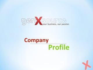 Company
      Profile
 
