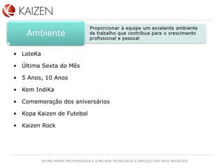 LoteKa Última Sexta do Mês 5 Anos, 10 Anos Kem IndiKa Comemoração dos aniversários Kopa Kaizen de Futebol Kaizen Rock 