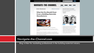 Navigate-the-Channel.com
Blog written for marketing professionals in the building materials industry
 